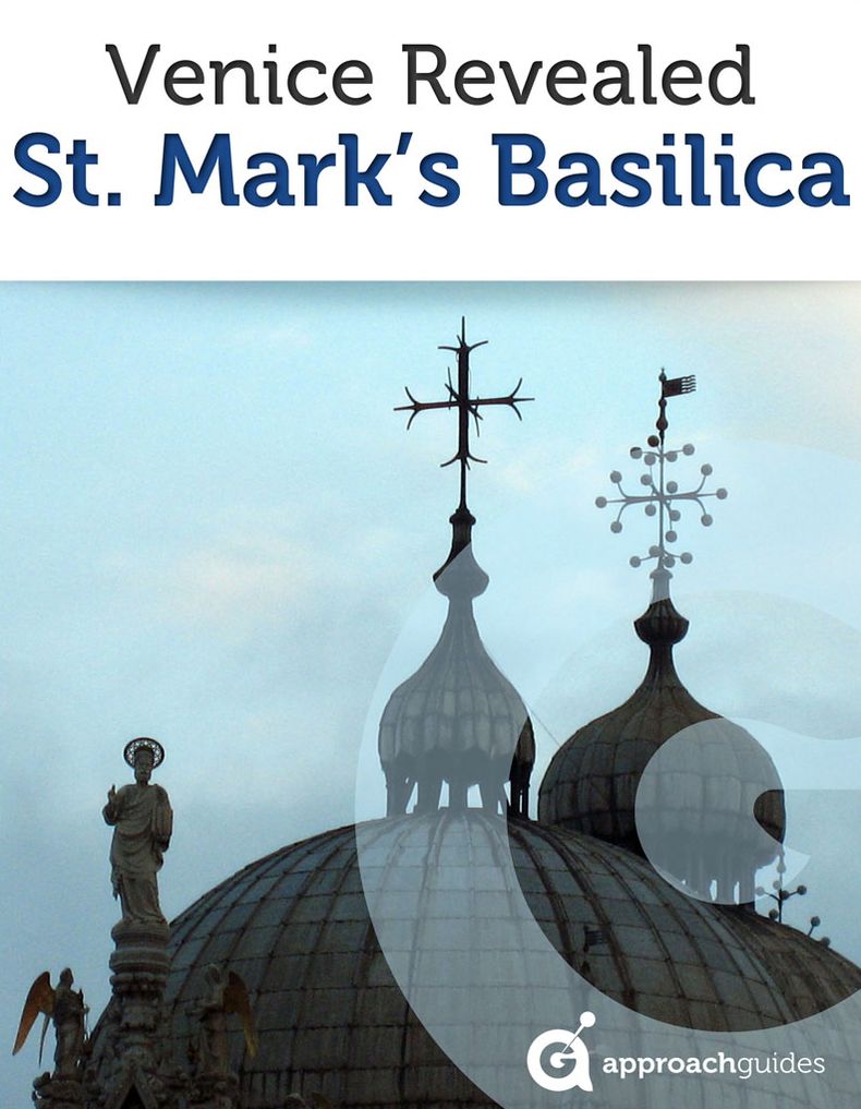 Venice Travel Guide: St. Marks Basilica (Italy)