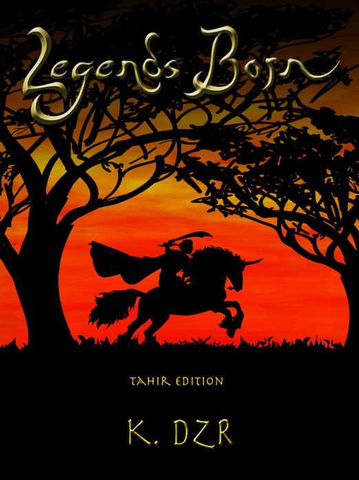 History's Shadow I: Legends Born (Tahir Edition)
