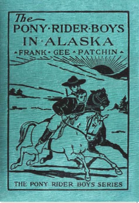 The Pony Rider Boys in Alaska