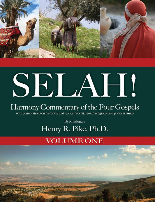Selah! Harmony Commentary of the Four Gospels, Volume 1