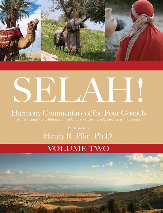 Selah! Harmony Commentary of the Four Gospels, Volume 2