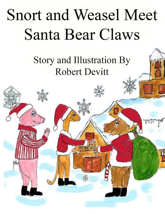 Snort and Weasel Meet Santa Bear Claws
