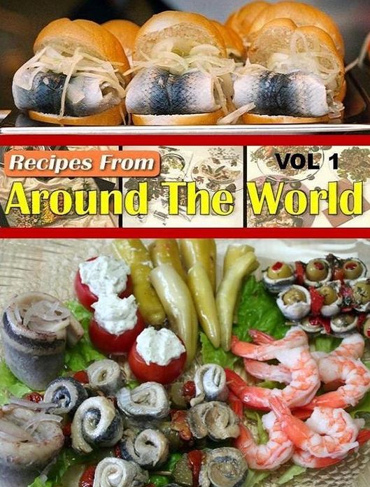 World DIY Recipes Guide Around The World Vol 1 - You can open your mind and treat your taste buds to a world of fine cuisine-without leaving home!
