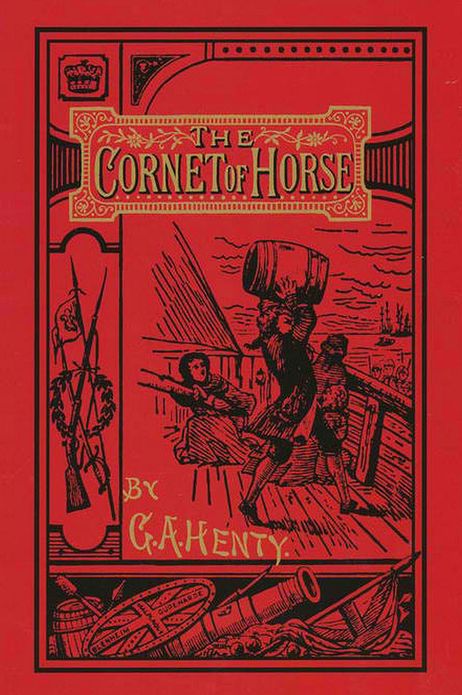 THE CORNET OF HORSE, A Tale of Marlborough's Wars