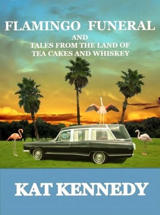 Flamingo Funeral & Tales from the Land of
