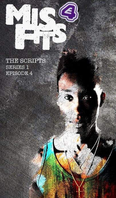 Misfits, The Scripts Series One Episode Four