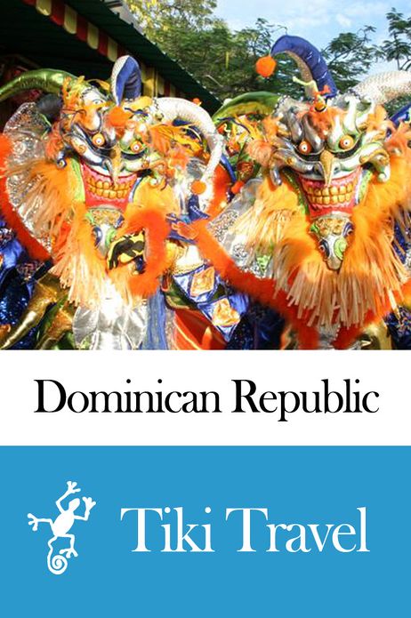 Dominican Republic Travel Guide - Tiki Travel