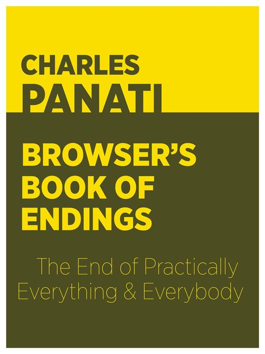 Panati’s Browser’s Book of Endings: The End of Practically Everything and Everybody