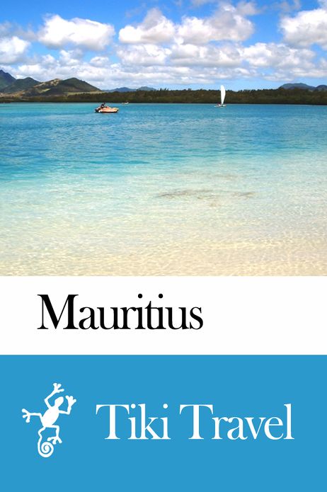 Mauritius Travel Guide - Tiki Travel