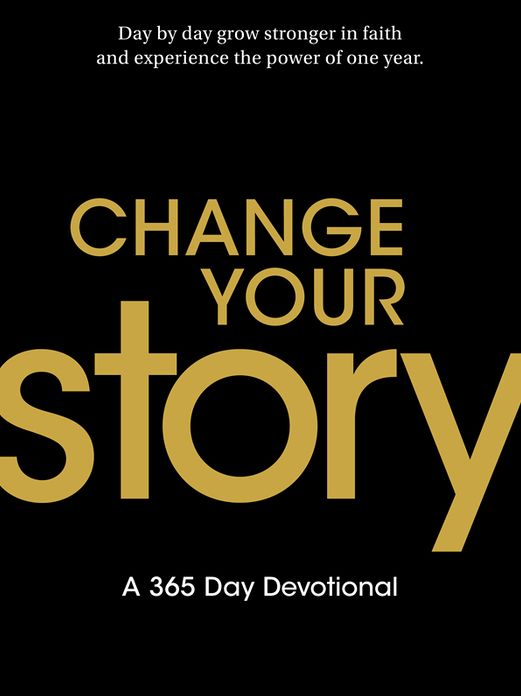 Change Your Story: A 365 Day Devotional