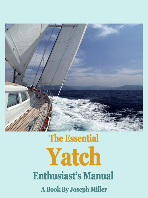 The Essential Yacht Enthusiast's Manual