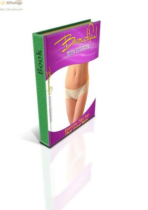 Beautiful Body Essential - Exercise Tips for that great body