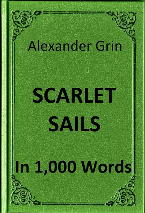 Grin - Scarlet Sails in 1,000 Words (Zbooker Classics)