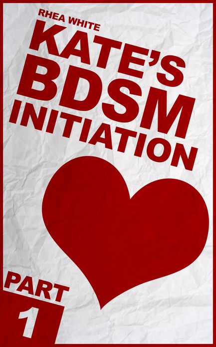 Kate's BDSM Initiation, Part 1