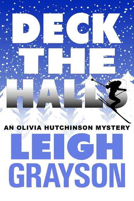 Deck the Halls (An Olivia Hutchinson Mystery)