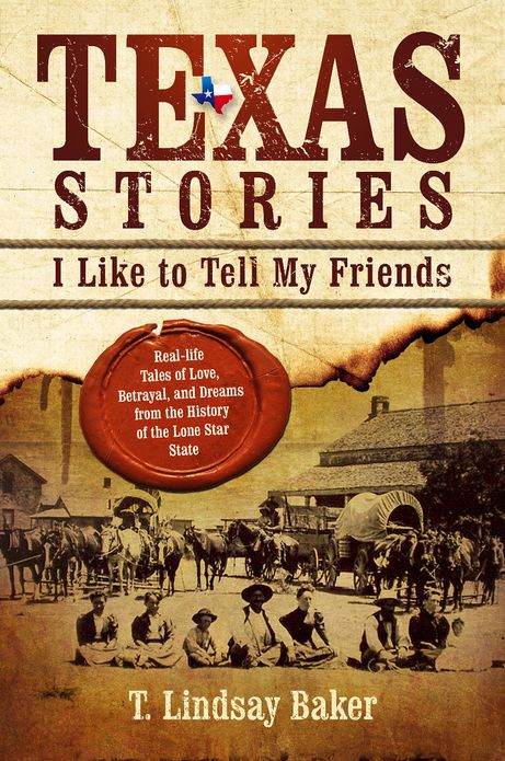 Texas Stories: I Like to Tell My Friends