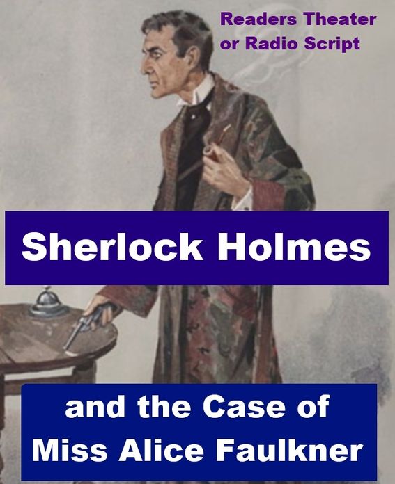 Sherlock Holmes and the Case of Miss Alice Faulkner