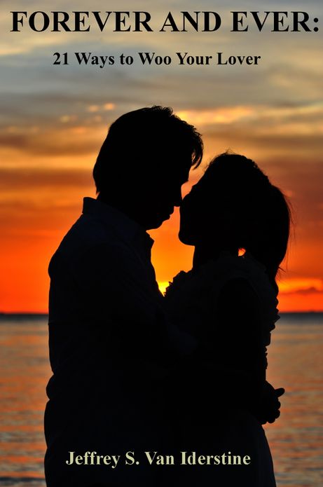 FOREVER AND EVER: 21 Ways To Woo Your lover