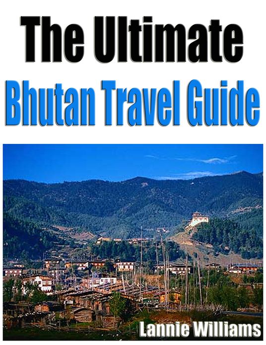 The Ultimate Bhutan Travel Guide