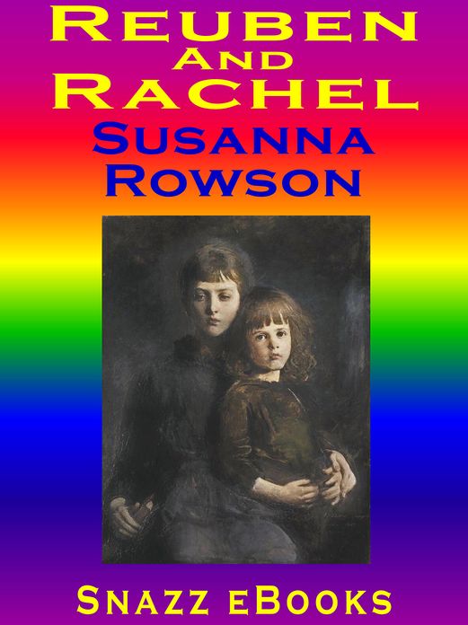 Reuben and Rachel; Or, Tales of Old Times