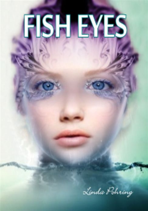 FISH EYES ( A Stranded Mermaid Adventure )