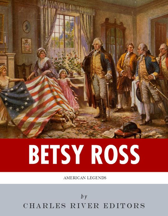 American Legends: The Life of Betsy Ross