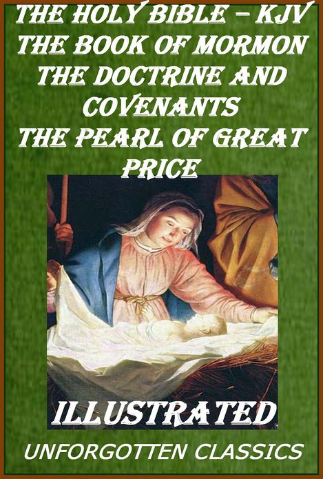 LDS Quadruple Combination: The Bible, The Book of Mormon, D&C, The Pearl of Great Price - ILLUSTRATED