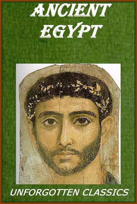 Ancient Egypt by Arthur Gilman [Illustrated]