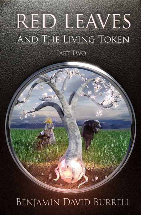 Red Leaves and the Living Token - Book 1 - Part 2