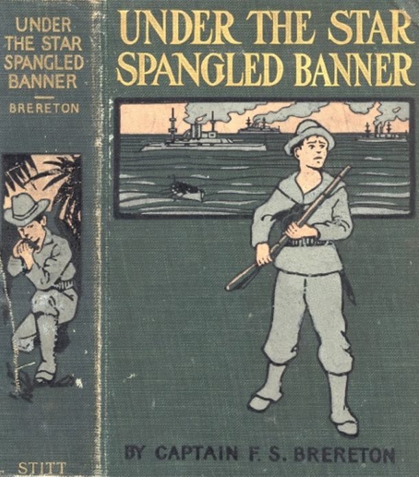 UNDER THE SPANGLED BANNER: A Tale of the Spanish-American War