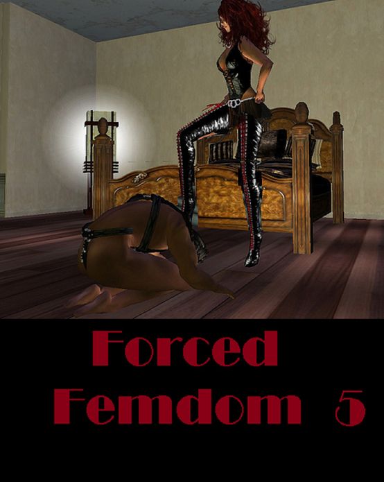 Nudes: Forced Femdom 5 ( sex, porn, real porn, BDSM, bondage, oral, anal, erotic, erotica, xxx, gay, lesbian, handjob, blowjob, erotic sex stories, shemale, nudes Sex Manga Anime Erotic Fetish )