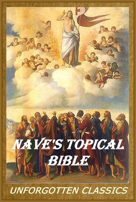 Nave's Topical Bible by Orville J. Nave
