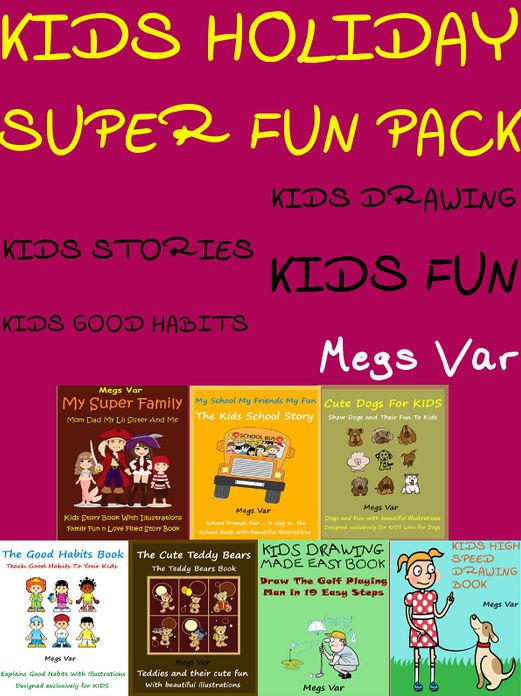 Kids Holiday Super Fun Pack : Kids Stories Kids Good Habits Kids Drawing Books Pack