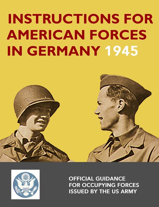 Instructions for American Forces in Germany 1945
