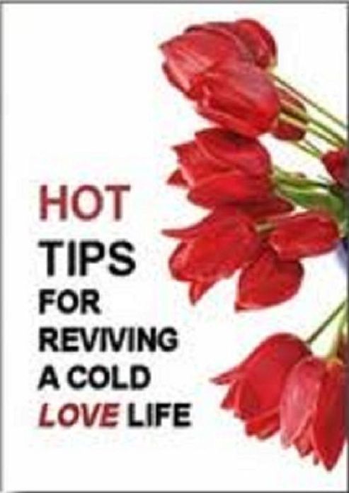 FYI Love Hot Tips For Reviving a Cold Love Life- Are you having trouble meeting and keeping someone new?