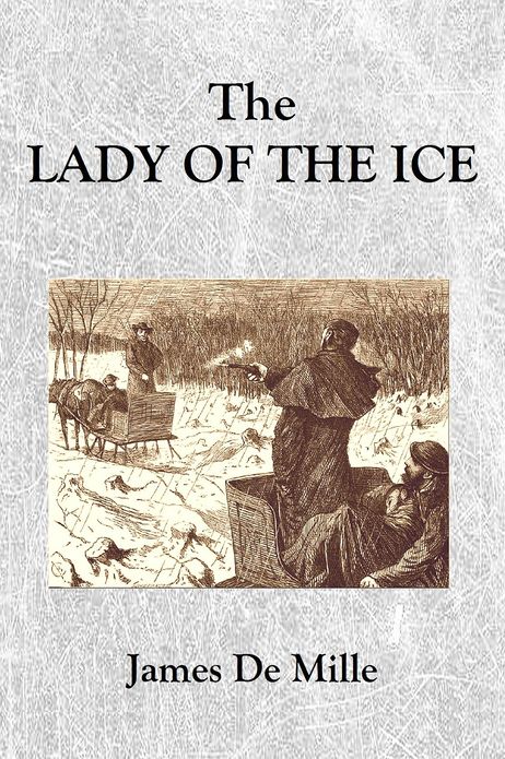 The Lady of the Ice. A Novel