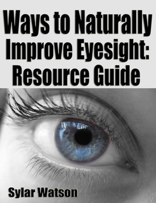 Ways to Naturally Improve Eyesight: Resource Guide