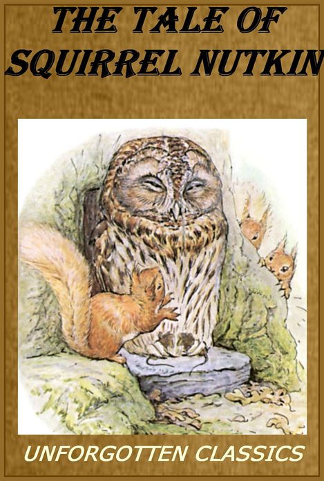 The Tale of Squirrel Nutkin [Illustrated]