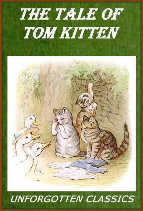 The Tale of Tom Kitten [Illustrated]