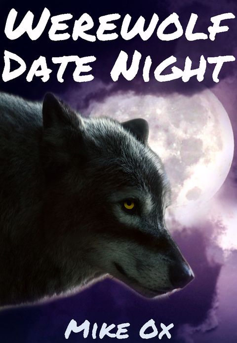 Werewolf Date Night (Bite Me #2: Gay Werewolf Rough Sex)