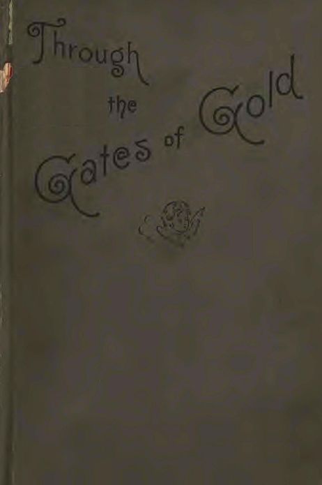 THROUGH THE GATES OF GOLD, A Fragment of Thought