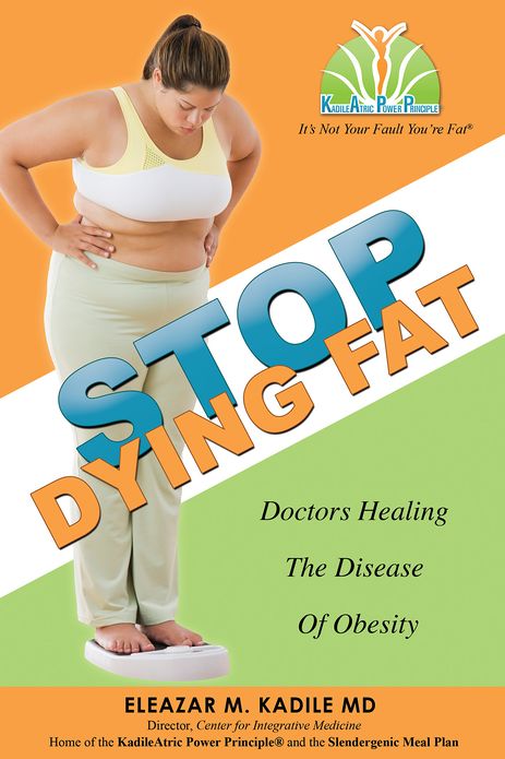 Stop Dying Fat: Doctors Healing the Disease of Obesity