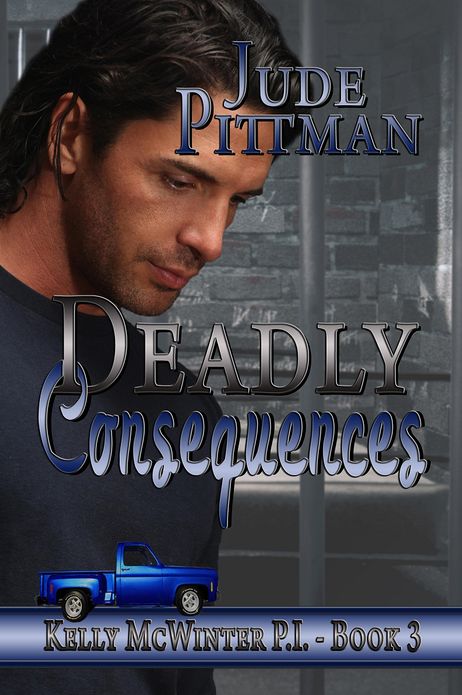 Deadly Consequences, Kelly McWinter PI Book 3