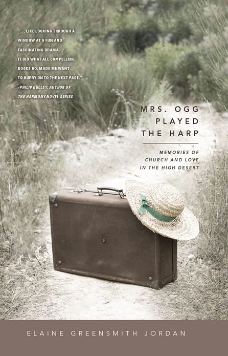 Mrs. Ogg Played the Harp: Memories of Church and Love in the High Desert