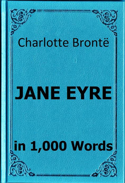 Bront&euml; - Jane Eyre in 1,000 Words