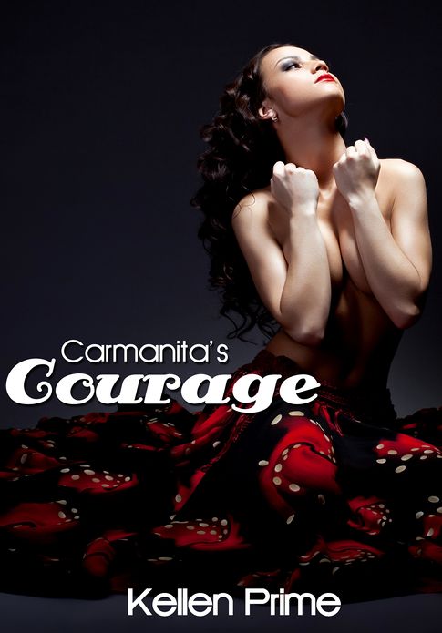 Carmanita's Courage - Historical/Ancient Erotica