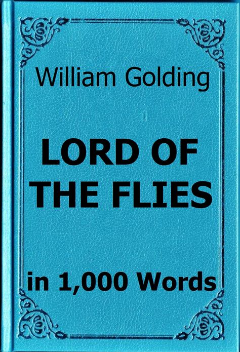 Golding - Lord of the Flies - Book Summary in 1,000 Words