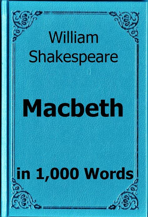 Shakespeare - Macbeth in 1,000 Words
