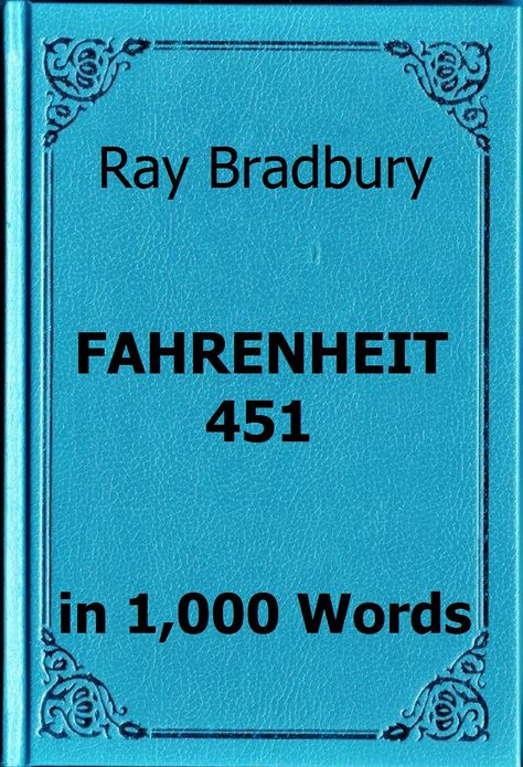 Bradbury - Fahrenheit 451 in 1,000 Words
