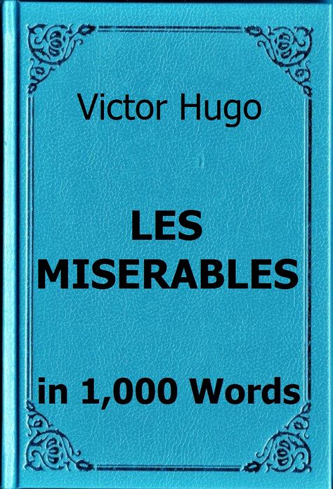 Hugo - Les Mis&eacute;rables in 1,000 Words